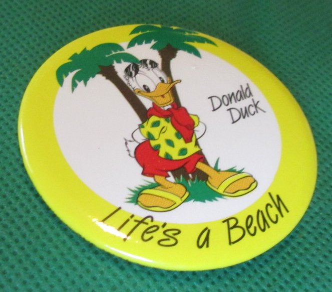 1986 Disney DONALD DUCK Life's A Beach button PIN 2.25"